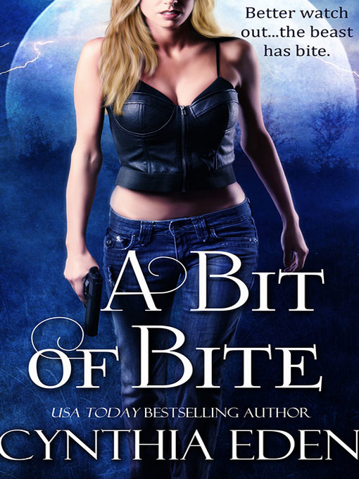 Title details for A Bit of Bite by Cynthia Eden - Available